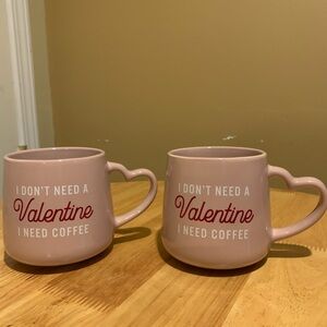 Two Coffee Mugs . “ I Don’t Need A Valentine I Need Coffee